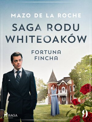 cover image of Saga rodu Whiteoaków 9--Fortuna Fincha
